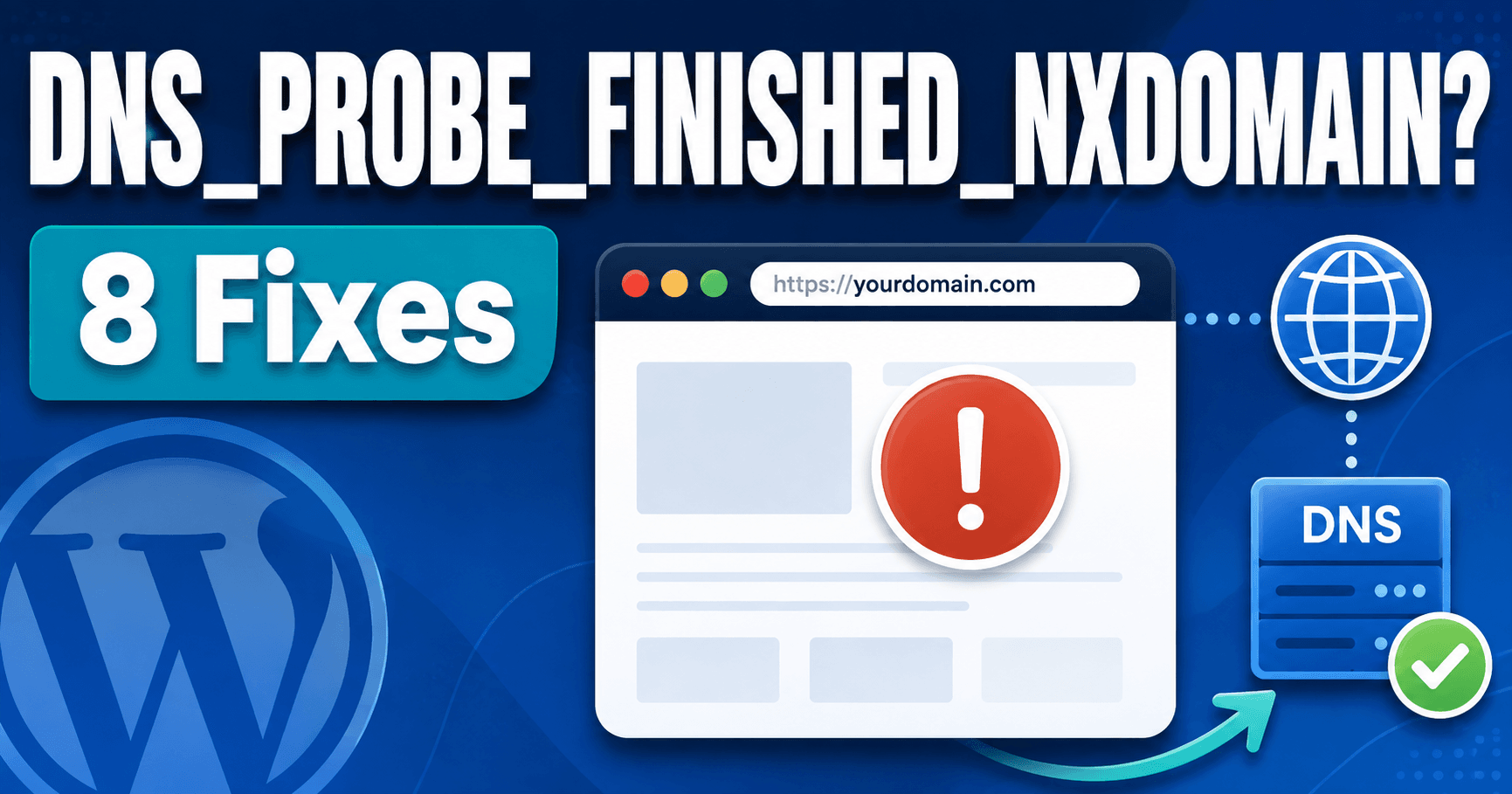 WordPress DNS_PROBE_FINISHED_NXDOMAIN guide
